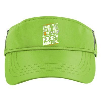 Skate Fast Cheer Loud Love Hard Hockey Mom Life Gift Adult Drive Performance Visor