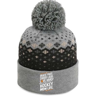 Skate Fast Cheer Loud Love Hard Hockey Mom Life Gift The Baniff Cuffed Pom Beanie