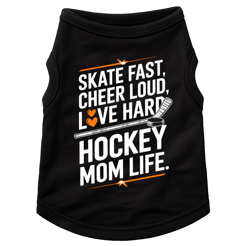 Skate Fast Cheer Loud Love Hard Hockey Mom Life Gift Doggie Tank