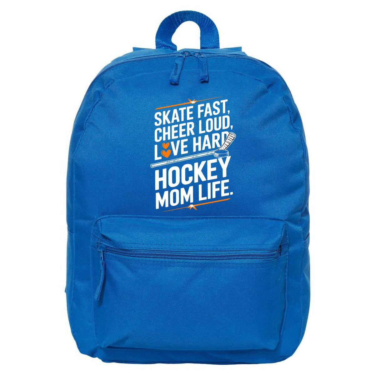 Skate Fast Cheer Loud Love Hard Hockey Mom Life Gift 16 in Basic Backpack