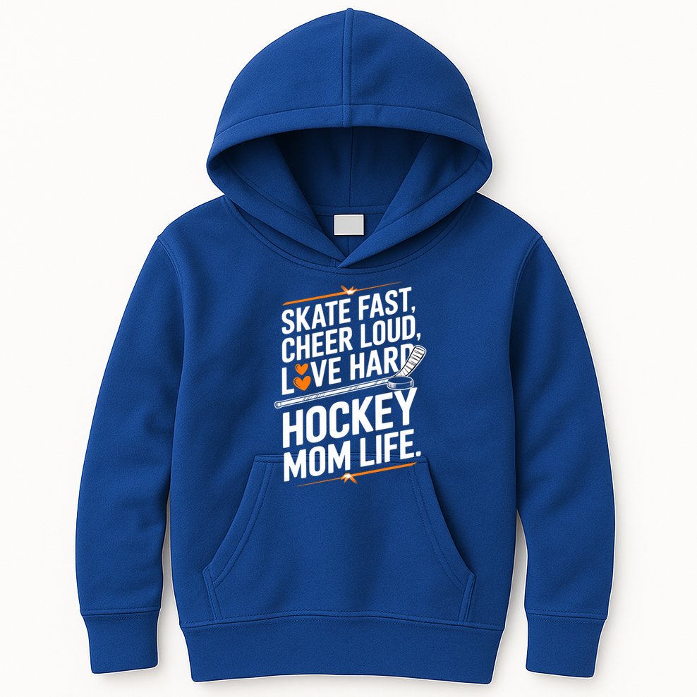 Skate Fast Cheer Loud Love Hard Hockey Mom Life Gift Kids Hoodie