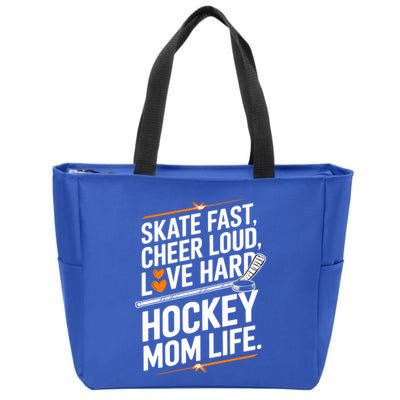 Skate Fast Cheer Loud Love Hard Hockey Mom Life Gift Zip Tote Bag