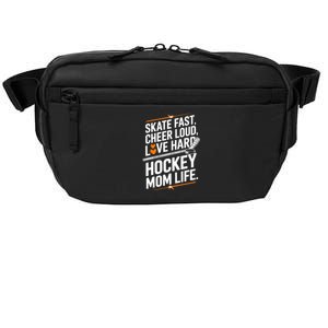 Skate Fast Cheer Loud Love Hard Hockey Mom Life Gift Crossbody Pack