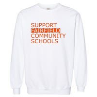 Support Fairfield Community Schools Garment-Dyed Sweatshirt