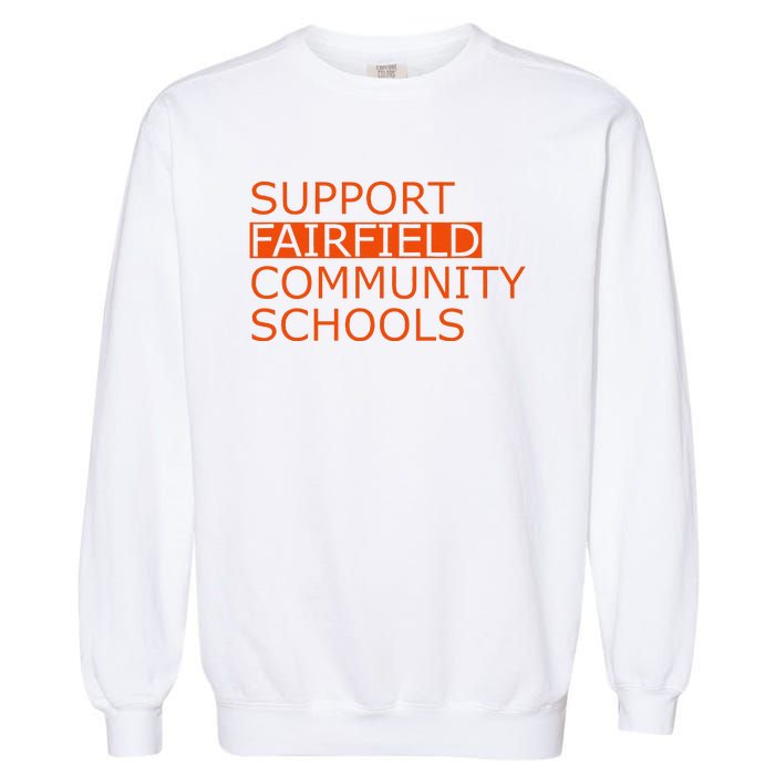 Support Fairfield Community Schools Garment-Dyed Sweatshirt