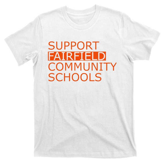 Support Fairfield Community Schools T-Shirt