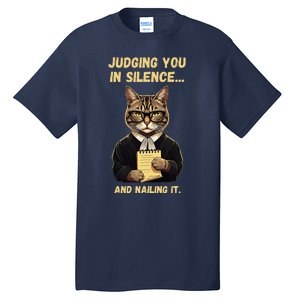 Sarcastic Funny Cat Judging You In Silence And Nailing It Tall T-Shirt