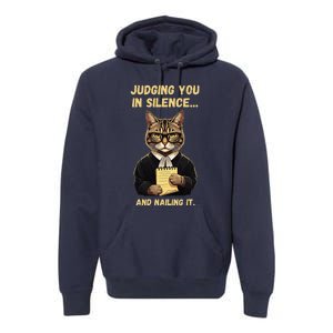 Sarcastic Funny Cat Judging You In Silence And Nailing It Premium Hoodie