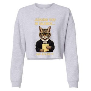 Sarcastic Funny Cat Judging You In Silence And Nailing It Cropped Pullover Crew