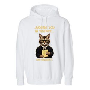 Sarcastic Funny Cat Judging You In Silence And Nailing It Garment-Dyed Fleece Hoodie