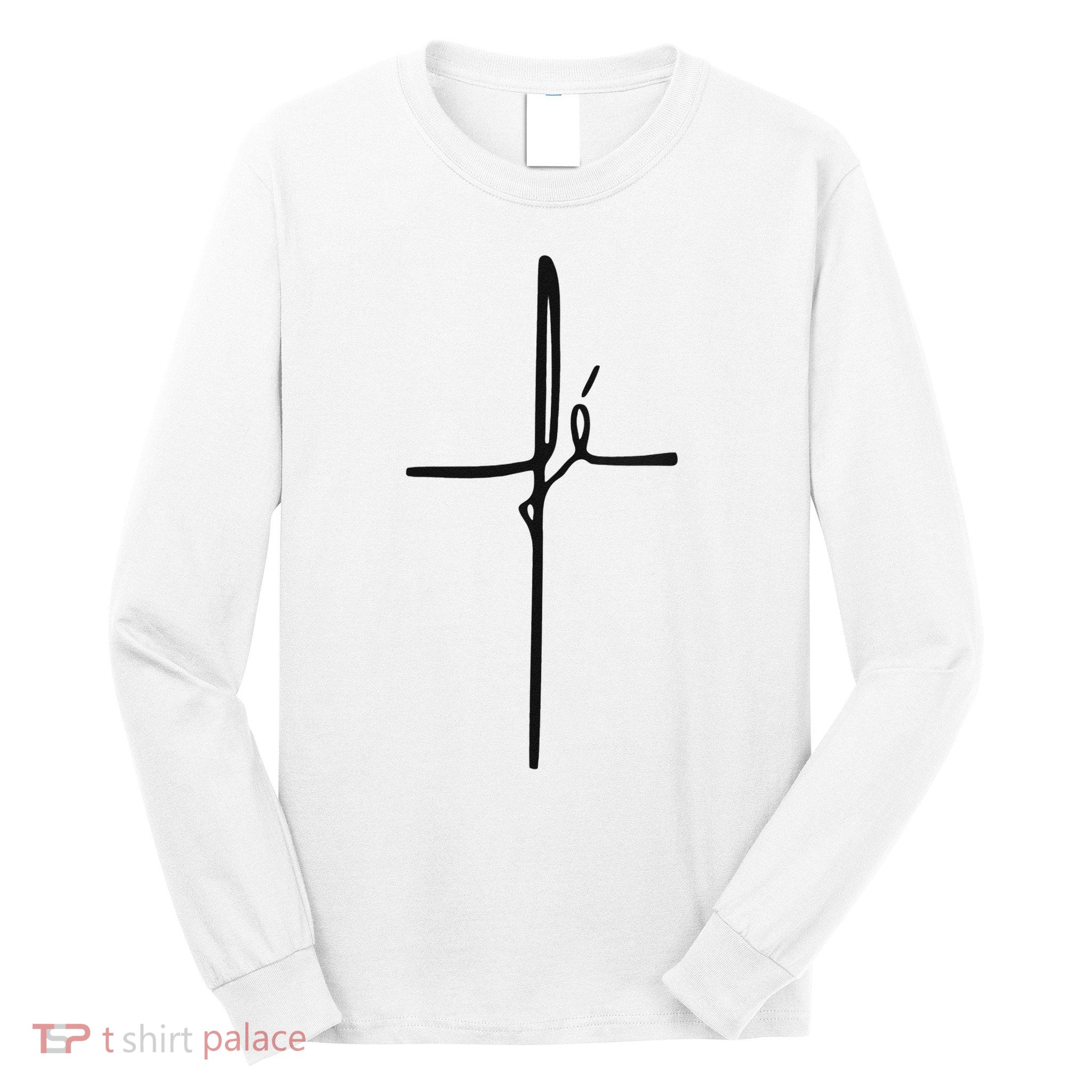 Simple Faith Cross In Portuguese Camiseta Fe Long Sleeve Shirt