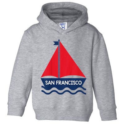 San Francisco California Sailing Boat Souvenir Toddler Hoodie