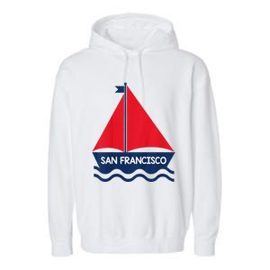 San Francisco California Sailing Boat Souvenir Garment-Dyed Fleece Hoodie