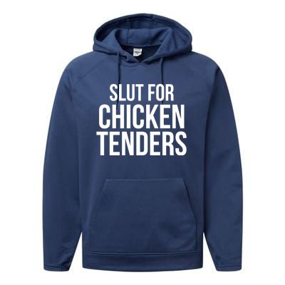 Slut For Chicken Tenders Performance Fleece Hoodie