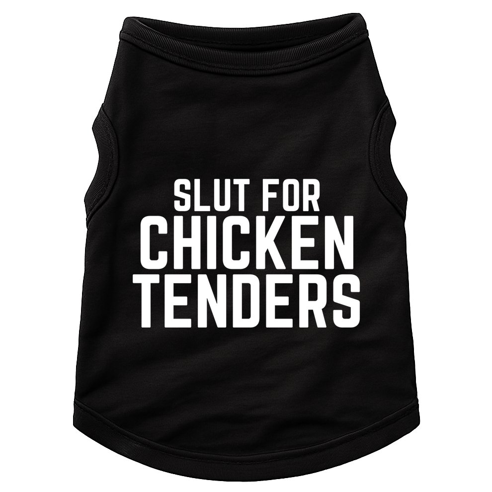 Slut For Chicken Tenders Funny Gag Gift Doggie Tank