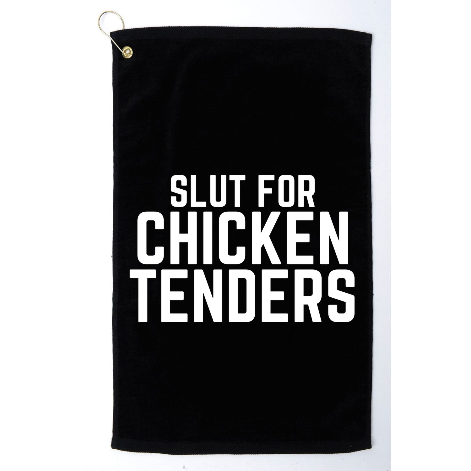 Slut For Chicken Tenders Funny Gag Gift Golf Towel