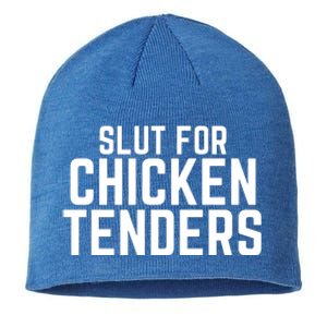 Slut For Chicken Tenders Funny Gag Gift Sustainable Beanie