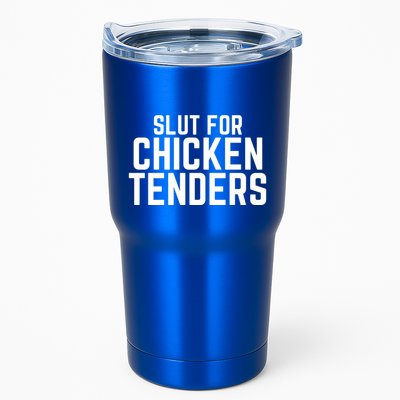 Slut For Chicken Tenders Funny Gag Gift Tumbler