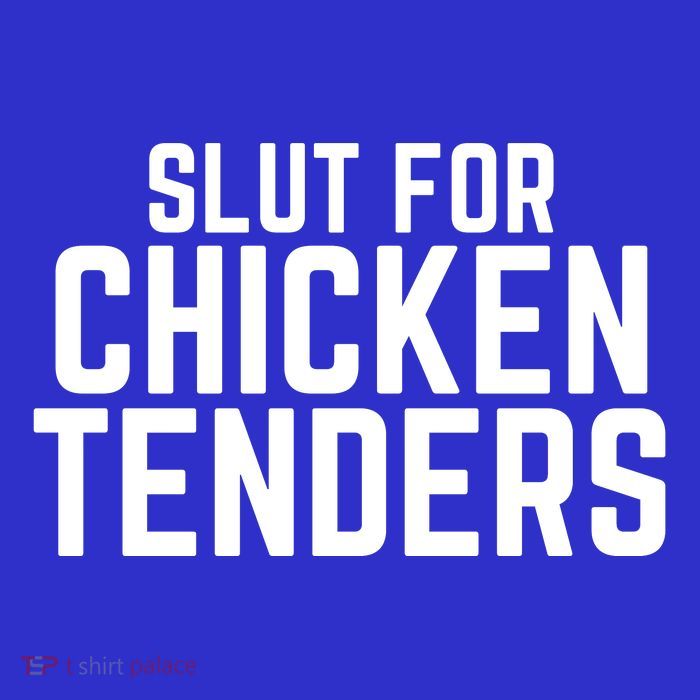 Slut For Chicken Tenders Funny Gag Gift Poster