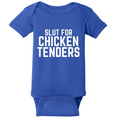 Slut For Chicken Tenders Funny Gag Gift Baby Bodysuit