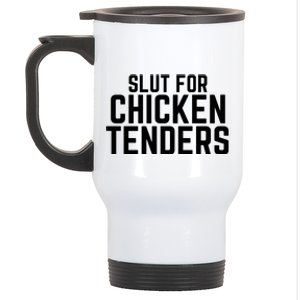 Slut For Chicken Tenders Funny Gag Gift Stainless Steel Travel Mug