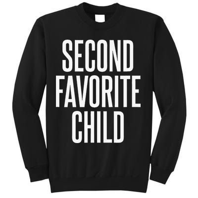 Second Favorite Child  Sweatshirt