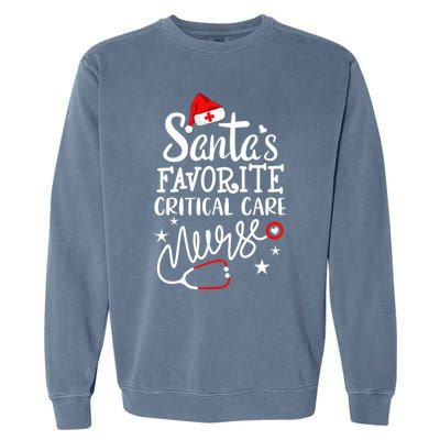 Santas Favorite Critical Care Nurse Merry Christmas Nurse Funny Gift Garment-Dyed Sweatshirt