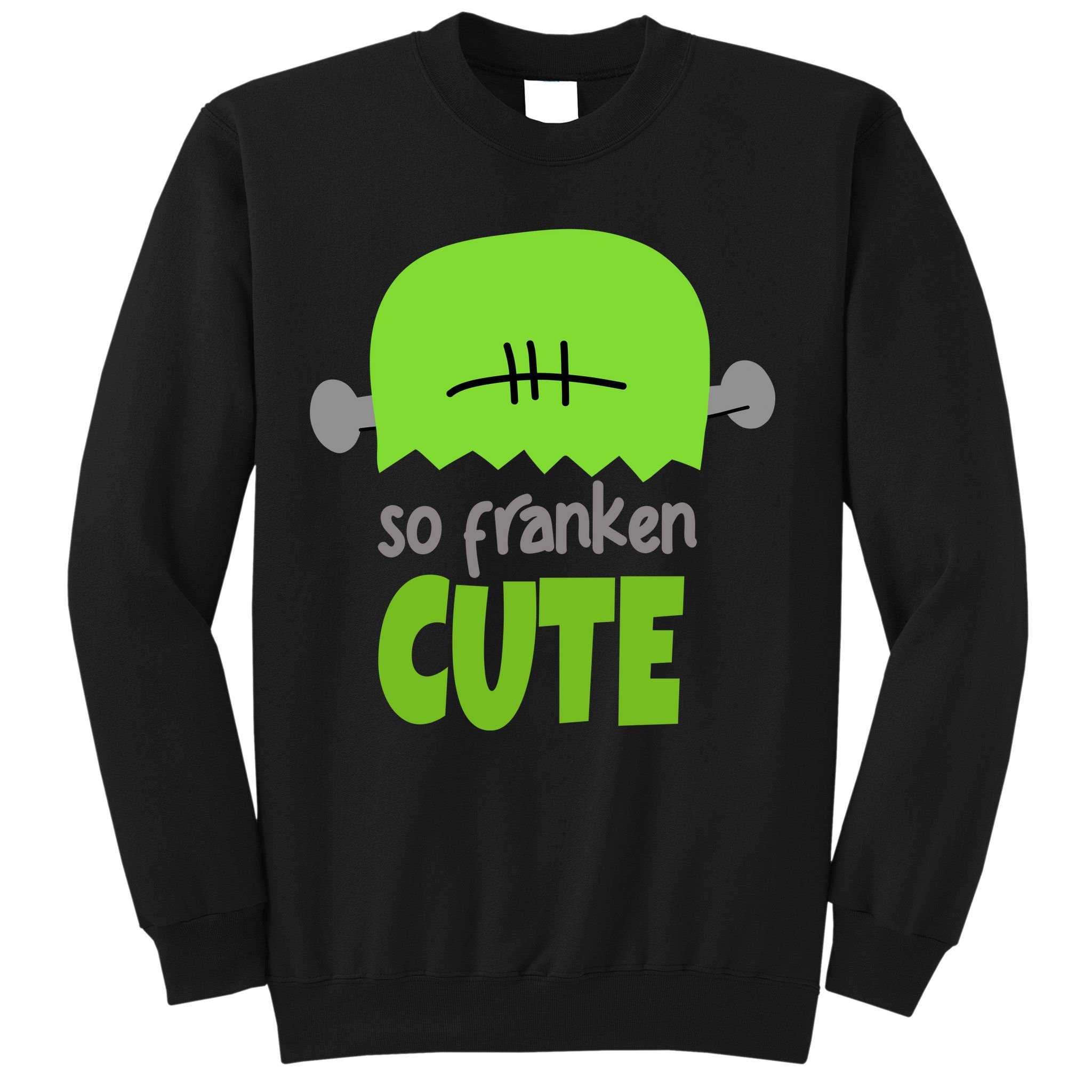 So Franken Cute Frankenstein Halloween Sweatshirt