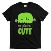 So Franken Cute Frankenstein Halloween T-Shirt