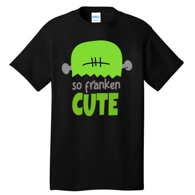 So Franken Cute Frankenstein Halloween Tall T-Shirt