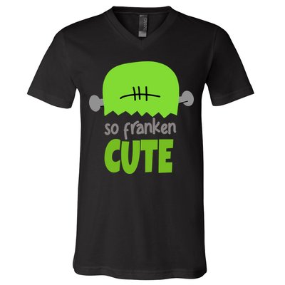 So Franken Cute Frankenstein Halloween V-Neck T-Shirt