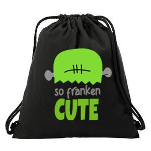 So Franken Cute Frankenstein Halloween Drawstring Bag