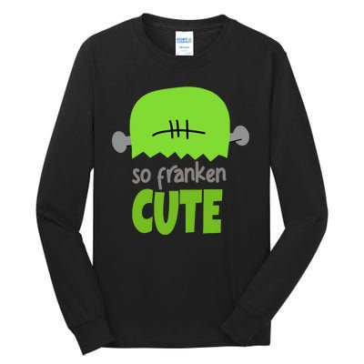 So Franken Cute Frankenstein Halloween Tall Long Sleeve T-Shirt