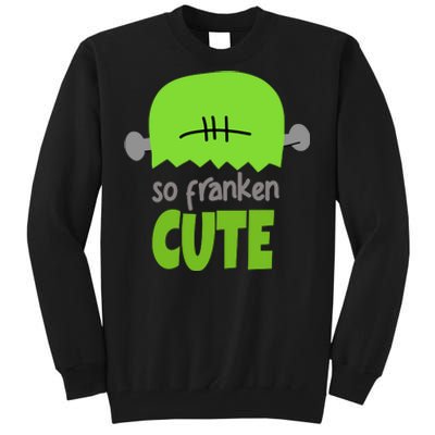 So Franken Cute Frankenstein Halloween Tall Sweatshirt