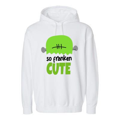 So Franken Cute Frankenstein Halloween Garment-Dyed Fleece Hoodie