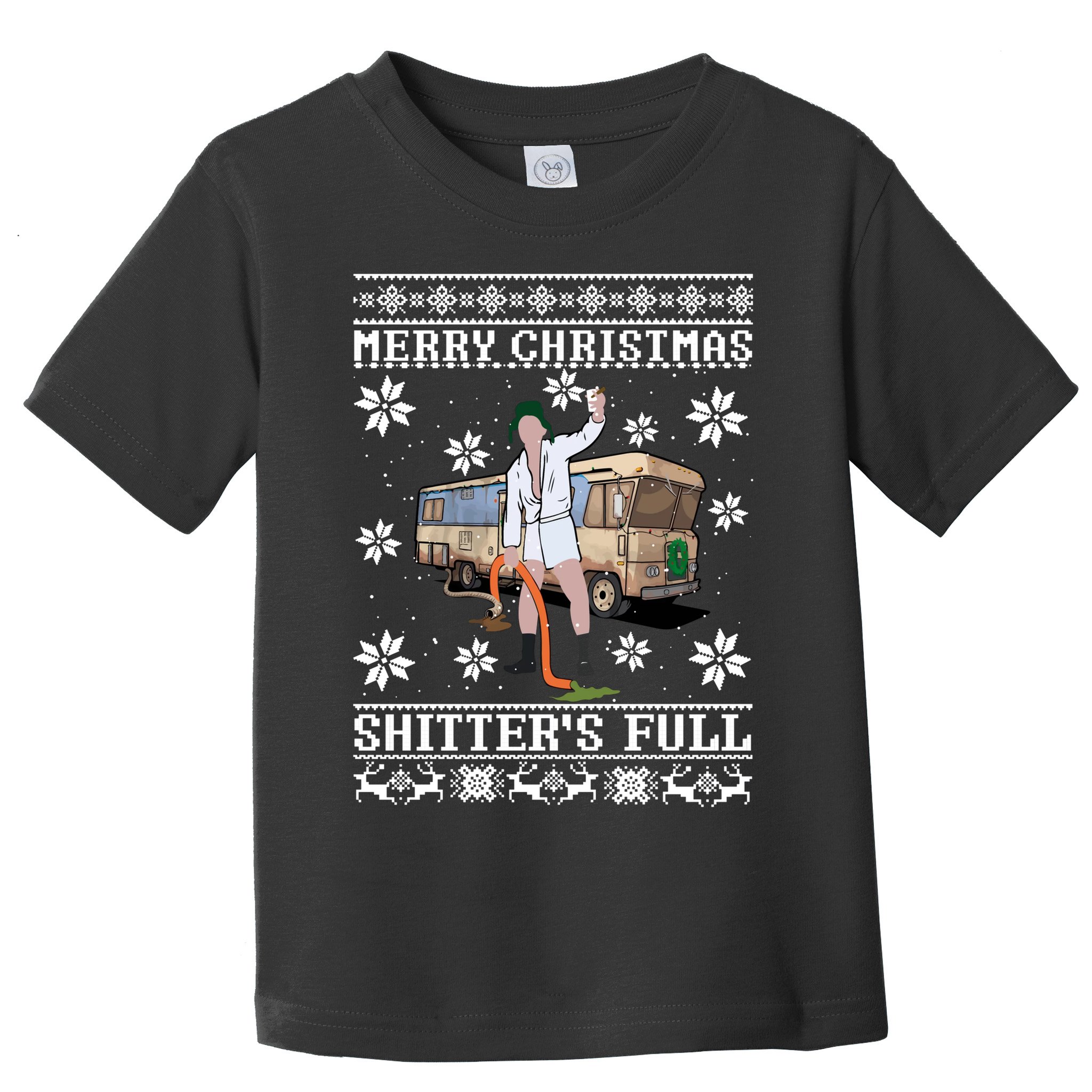 Shitters Full Christmas Ugly Christmas Vacation Toddler T-Shirt