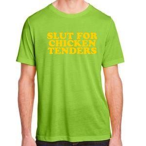 Slut For Chicken Tenders Funny Gag Gift Adult ChromaSoft Performance T-Shirt