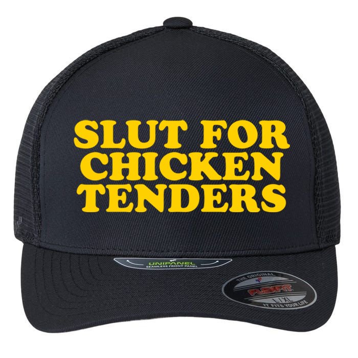 Slut For Chicken Tenders Funny Gag Gift Flexfit Unipanel Trucker Cap