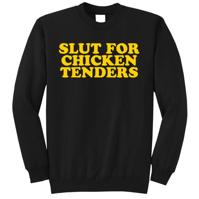 Slut For Chicken Tenders Funny Gag Gift Sweatshirt