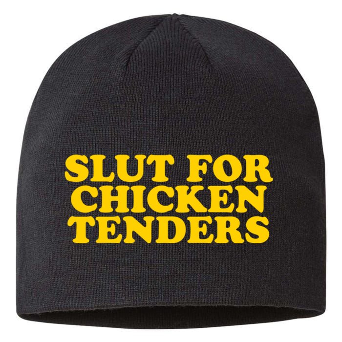 Slut For Chicken Tenders Funny Gag Gift Sustainable Beanie