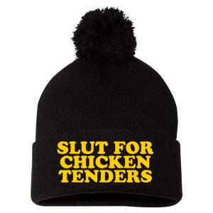 Slut For Chicken Tenders Funny Gag Gift Pom Pom 12in Knit Beanie