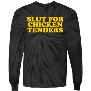 Slut For Chicken Tenders Funny Gag Gift Tie-Dye Long Sleeve Shirt