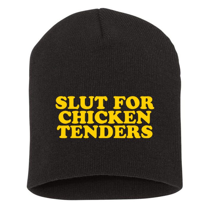 Slut For Chicken Tenders Funny Gag Gift Short Acrylic Beanie