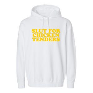 Slut For Chicken Tenders Funny Gag Gift Garment-Dyed Fleece Hoodie