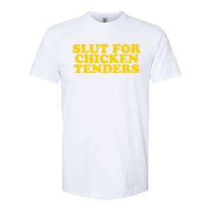 Slut For Chicken Tenders Funny Gag Gift Softstyle CVC T-Shirt