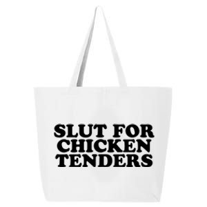 Slut For Chicken Tenders Funny Gag Gift 25L Jumbo Tote