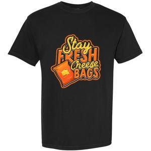 Stay Fresh Cheese Bags Dairy Cream Cheese And Parmesan Garment-Dyed Heavyweight T-Shirt