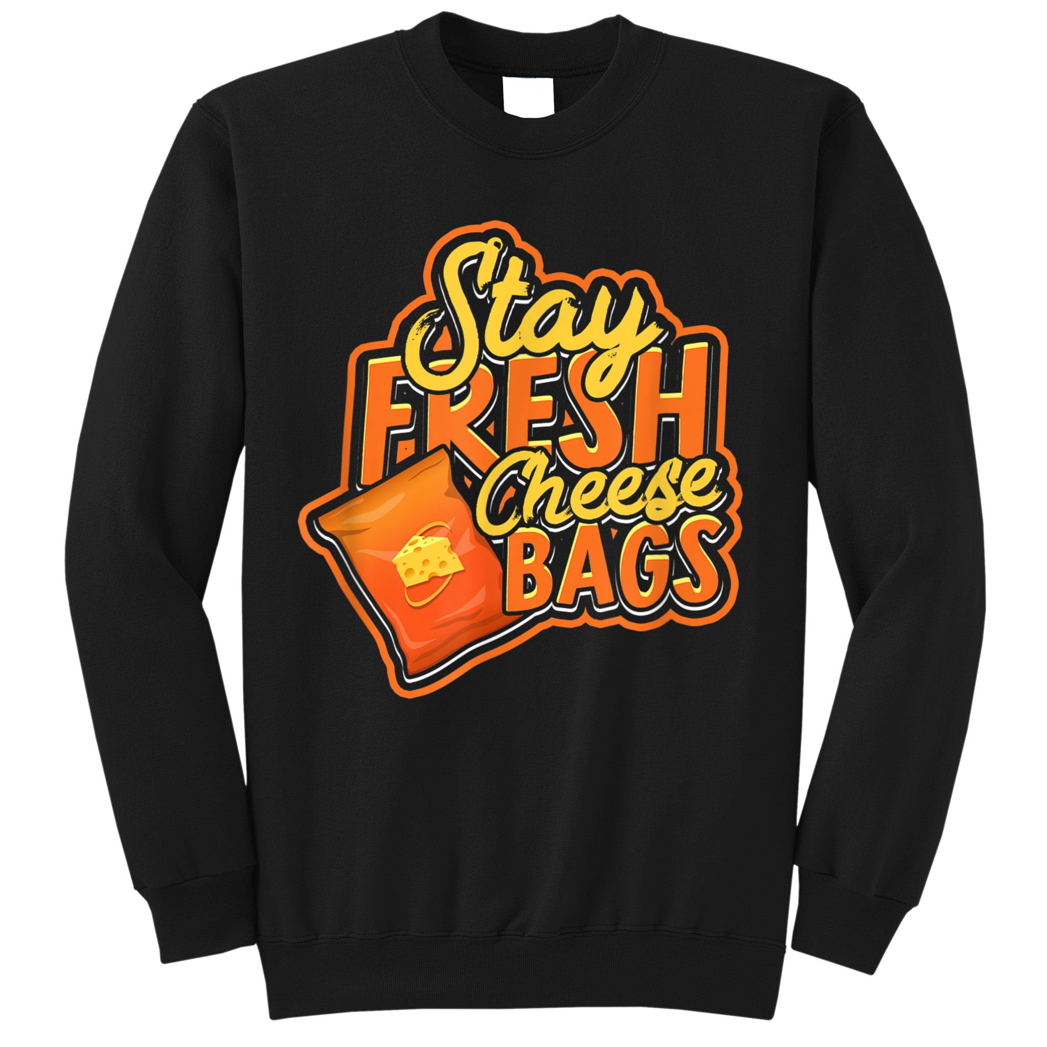 Stay Fresh Cheese Bags Dairy Cream Cheese And Parmesan Sweatshirt