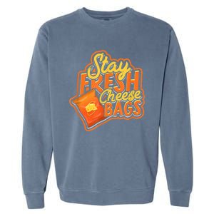 Stay Fresh Cheese Bags Dairy Cream Cheese And Parmesan Garment-Dyed Sweatshirt