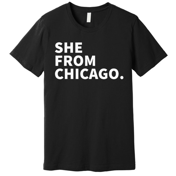 She From Chicago Premium T-Shirt